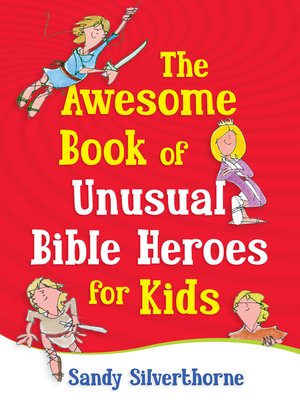 cover image of The Awesome Book of Unusual Bible Heroes for Kids